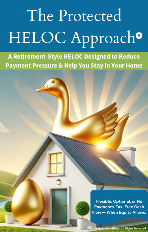 The Protected HELOC Approach® - Reverse Mortgage and HEOC Alternative