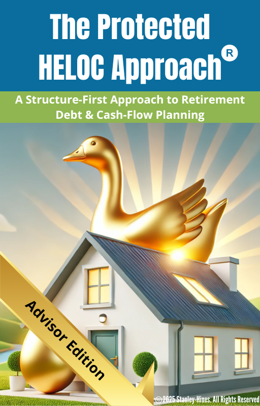 The Protected HELOC Approach® - Reverse Mortgage and HELOC Alternative